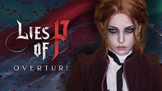 Финал DLC ✤ Lies of P ✤ Overture (2025)