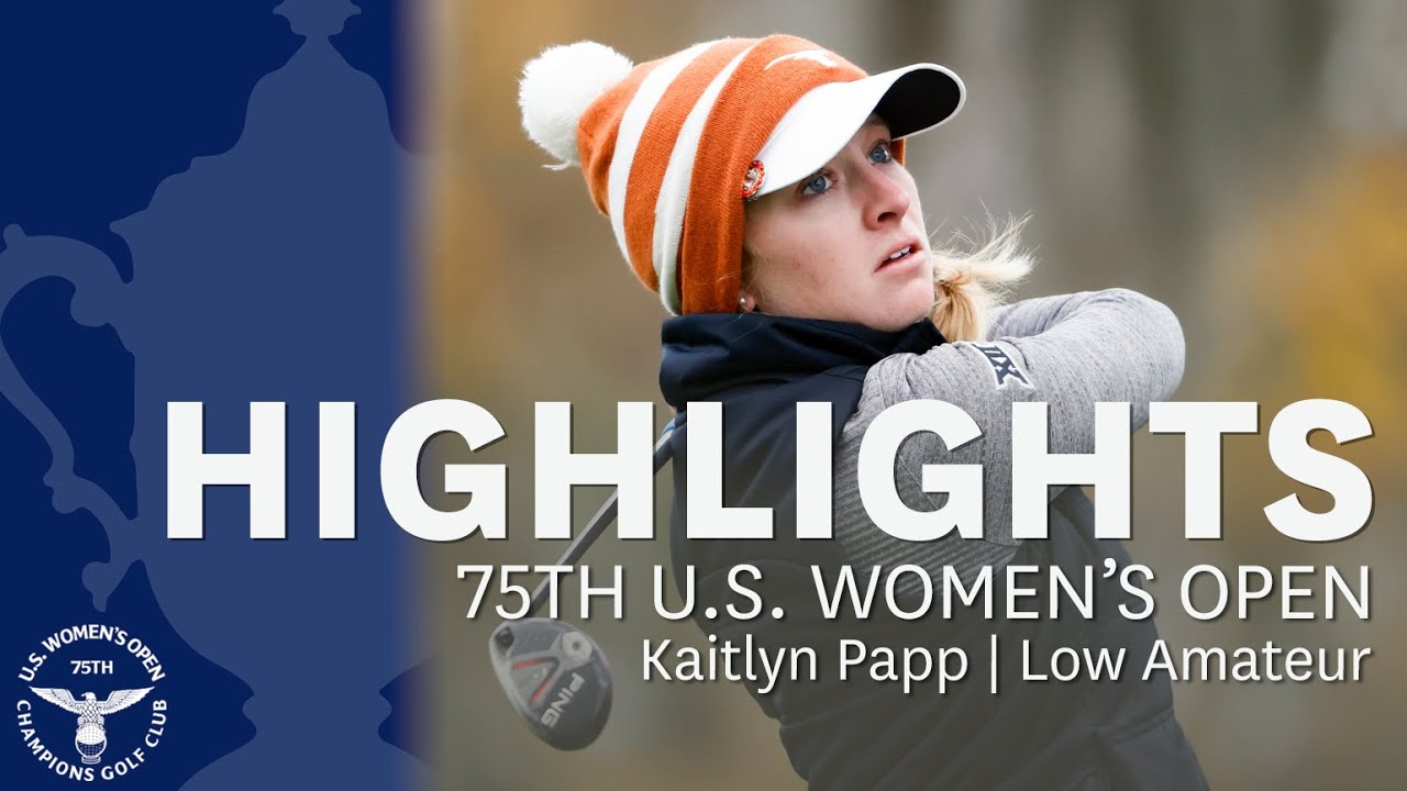 2020 U.S. Women's Open: Kaitlyn Papp Earns Low-Amateur Honors