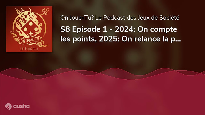 2024: On compte les points, 2025: On relance la partie! - Podcast - S8E1