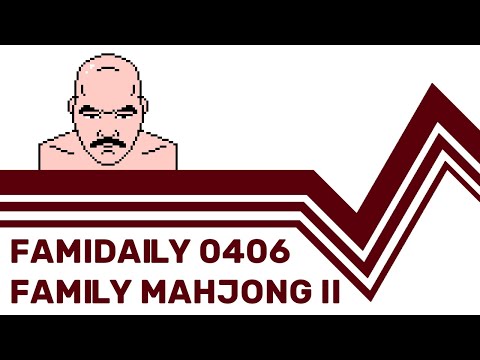 Famidaily - Episode 0406 - Family Mahjong Ii