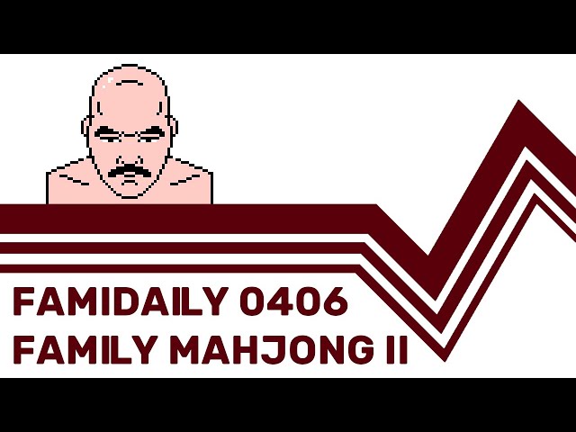 Famidaily - Episode 0406 - Family Mahjong II (ファミリーマージャンII) class=