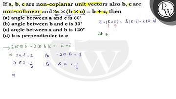 If \( \mathbf{a}, \mathbf{b}, \mathbf{c} \) are non-coplanar unit v...