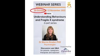 (captioned) Behaviours & Fragile X  Part 1 Neurobiology | webinar Dr Marcia Braden PhD,  29 Oct 2022