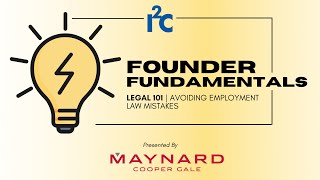 Founder Fundamentals / / Legal 101 / / Ep 3: Avoiding Employment Law Mistakes