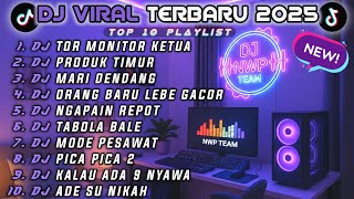 DJ TERBARU 2025 🎵 TOR MONITOR KETUA | ORANG BARU LEBE GACOR REMIX VIRAL TERBARU 2025 NONSTOP