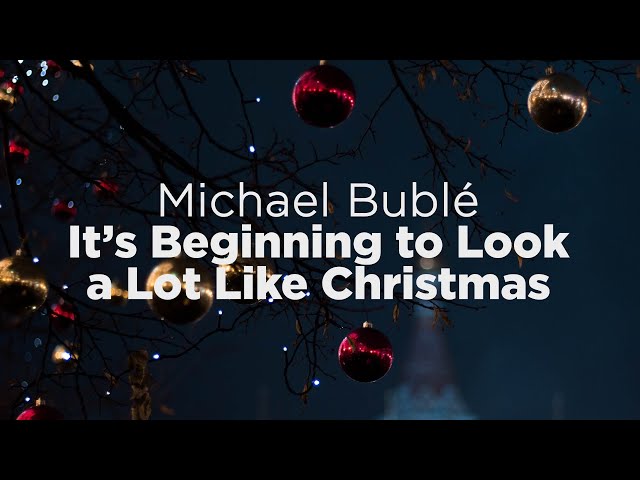 Michael Bublé - It's Beginning to Look a Lot Like Christmas (Lyrics) class=