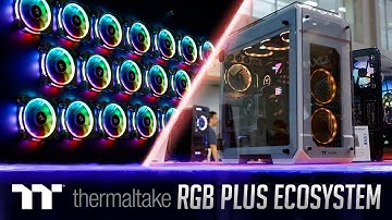 Thermaltake RGB PLUS ECOSYSTEM - Computex 2018