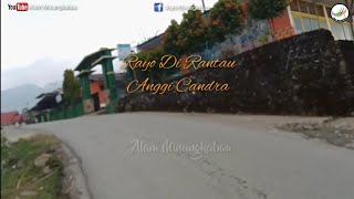 Rayo Di Rantau | Anggi Candra | Lokasi : Bukit Sileh, Kec. Lembang Jaya, Kab. Solok.