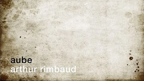 La minute de posie : Aube [Arthur Rimbaud]