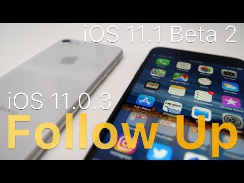 iOS 11.0.3 and iOS 11.1 Beta 2 - Follow-Up