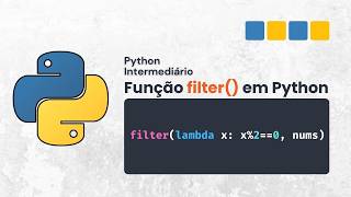 A função FILTER em Python: Filtrando Listas Sem Loop For!