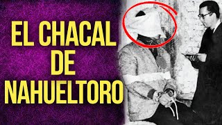 El criminal más famoso de Chile | El Chacal de Nahueltoro