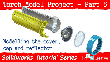 Solidworks Torch Design - Part 5