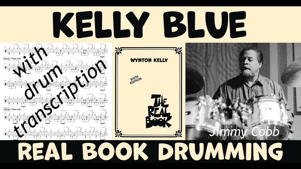 Watch Kelly Blue - Jimmy Cobb - Drum Transcription & Performance on YouTube Watch Kelly Blue - Jimmy Cobb - Drum Transcription & Performance on YouTube