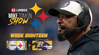 Full The Mike Tomlin Show: Week 18 at Baltimore Ravens | Pittsburgh Steelers Guide