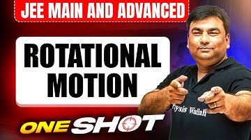ROTATIONAL MOTION in One Shot: All Concepts & PYQs Covered | JEE Main & Advanced