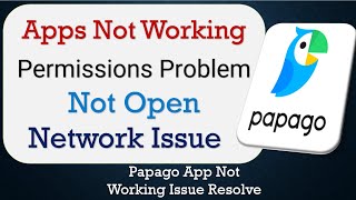 How To Fix Papago App not working | Not Open | Space Issue | Network & Permissions Issue screenshot 1