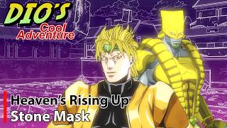 JoJo's Bizarre Adventure『 Heaven's Rising Up 』Dio's Cool Adventure Stone Mask - Opening 11   ENDING