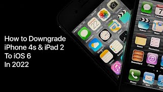 How to Downgrade iPhone 4s & iPad 2 to iOS 6 in 2022