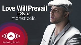 Maher Zain - Love Will Prevail (Lyrics)