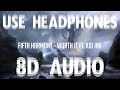 Fifth Harmony Worth It Ft Kid Ink 8D AUDIO