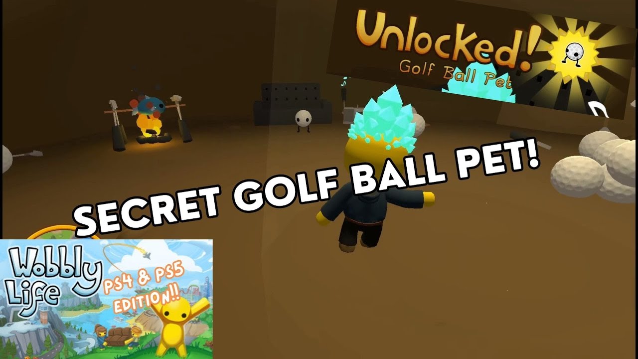 FINDING SECRET GOLF BALL PET! WOBBLY LIFE FOR PLAYSTATION!! PS4/PS5