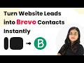 Turn Website Leads into Brevo Contacts Instantly