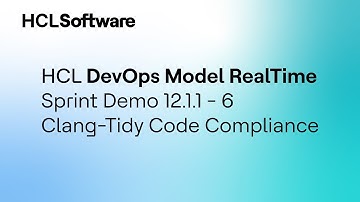 HCL DevOps Model RealTime - SprintDemo 12.1.1 - 6. Clang-Tidy Code Compliance Feature