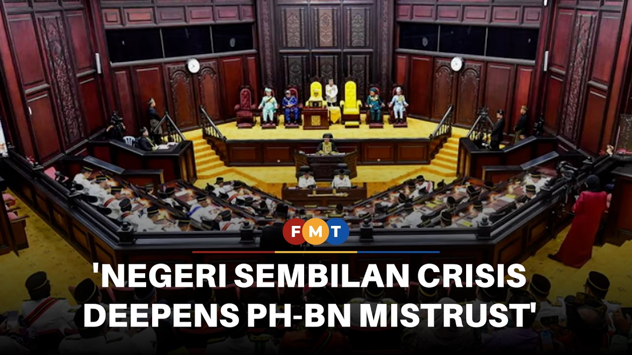 Negeri Sembilan upheaval will deepen mistrust in PH-BN pact, says analyst