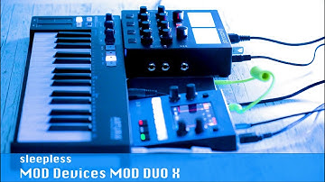 sleepless .. MOD DUO X only .. ambient performance track .. MOD Audio