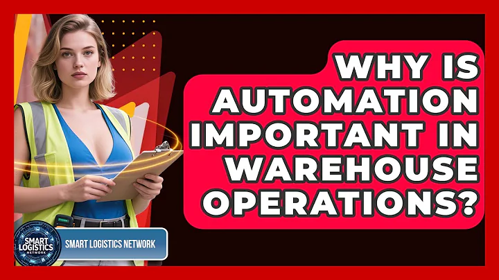 Why Is Automation Important in Warehouse Operations? | Smart Logistics Network News