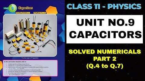 XI Physics | Solved Numericals| Chapter No.9 |Capacitors | Part 2