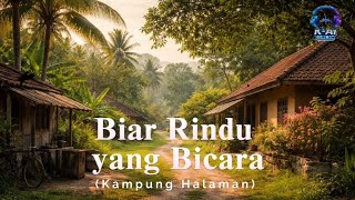 Biar Rindu yang Bicara (Kampung Halaman) 