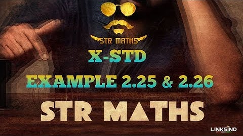 EXAMPLE 2.25 & 2.26 [VIDEO_3]