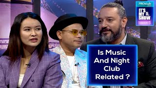 Is Music And Night Club Related? | It's My Show Clip