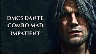 Devil May Cry 5 Dante Combo MAD: IMPATIENT