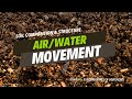 FUNDAMENTALS: Soil Composition &amp; Structure - Air-Water Movement