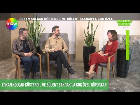 Erkan Kolçak Köstendil ve Bülent Şakrak’la çok özel röportaj!