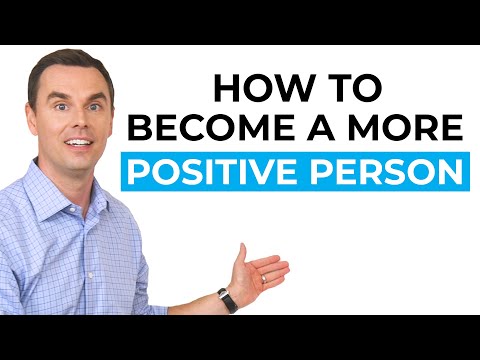 वीडियो: सकारात्मक व्यक्ति कैसे बनें