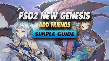 PSO2 New Genesis How To Add Friends - Simple Guide