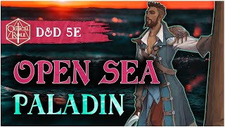 Open Sea Paladin Subclass Review 🐬🌊 D&D 5e Critical Role Tal'Dorei Reborn