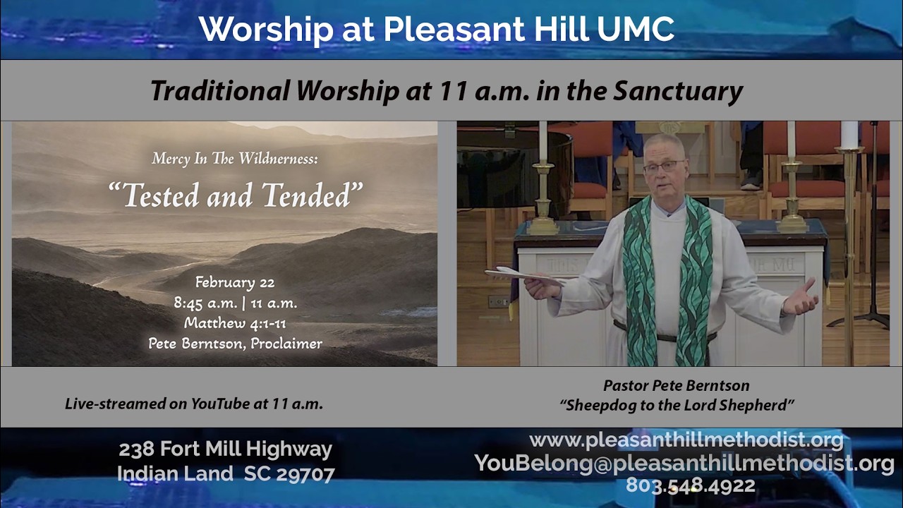 “Tested and Tended - Feb 22 - 11 a.m. Traditional-style Worship