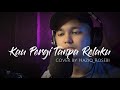 KAU PERGI TANPA RELAKU - Allahyarham Datuk Ahmad Jais (Cover by Haziq Rosebi)