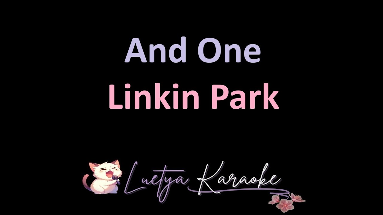 And One - Linkin Park (Karaoke)