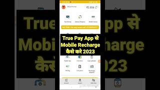 True Pay App Free Me Recharge kaise kare screenshot 1