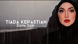 Ziana Zain - Tiada Kepastian ( Lyric )
