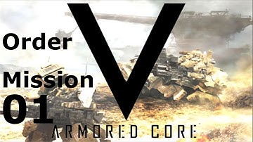 Armored Core V: Order Mission 01
