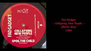 Fad Gadget - Collapsing New People (Berlin Mix) - 1984