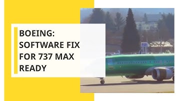 Boeing: Software fix for 737 Max is ready
