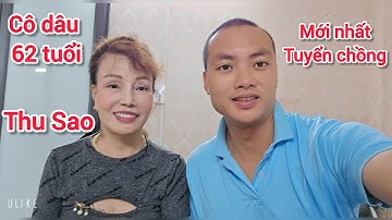 Căng đét cô dâu 62 tuổi Thu Sao Hoa Cương mới nhất tuyển chồng mới